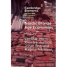 Nordic Bronze Age Economies