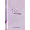 4: 13: A Journey to Strength, A Devotional