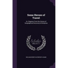 Some Heroes of Travel: Or, Chapters From the History of Geographical Discovery & Enterprise