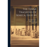 The Tenne Tragedies Of Seneca, Issue 44