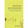 Between Two Grammars: Research and Practice for Language Learning and Teaching in a Creole-Speaking Environment