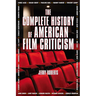 The Complete History of American Film Criticism