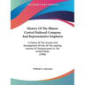 History Of The Illinois Central Railroad Company And Representative Employes: A History Of The Growth And Development Of One Of The Leading Arteries O