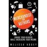 Merchandise for Authors: Engage your readers while increasing your income
