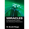 Miracles: A Parascientific Inquiry into Wondrous Phenomena