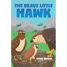 The Brave Little Hawk