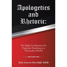 Apologetics and Rhetoric: The Right Combination for Expositor Preaching to a Postmodern World