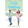 Bah Humbug: A Grumpy-Sunshine Holiday Christmas Romance