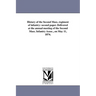 History of the Second Mass. regiment of infantry: second paper. Delivered at the annual meeting of the Second Mass. Infantry Assoc., on May 11, 1874.