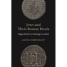 Jews and Their Roman Rivals: Pagan Rome's Challenge to Israel
