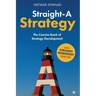Straight-A Strategy: The Concise Book of Strategy Development