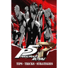 PERSONA 5 ROYAL Complete Guide - Secrets, Tricks, Tips, Guides, And Help