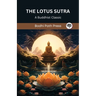 The Lotus Sutra: A Buddhist Classic (From Bodhi Path Press)