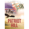 Patriot Hill; A Soldier's Story