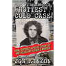 San Francisco's Hottest Cold Case: How I Exposed a Police Cover-Up and Solved My Father's Murder