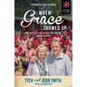 When Grace Showed Up: One Couple's Story of Hope and Healing among the Poor