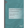 Applied Financial Econometrics: Theory, Method and Applications