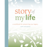 Story of My Life: A Workbook for Preserving Your Legacy