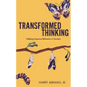 Transformed Thinking: Helping Improve Behavior in Society