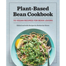 Plant-Based Bean Cookbook: 70 Vegan Recipes for Bean Lovers
