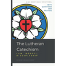 The Lutheran Catechism: Law, Gospel, Discipleship