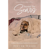 Beyond The Scars: A Journey of Resilience, Hope, and Power