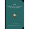 The Political Economy Of War (1915)