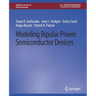 Modeling Bipolar Power Semiconductor Devices