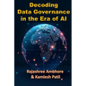 Decoding Data Governance in the Era of AI