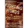 Fighting Words: Bruisers, Brawlers, & Bad Intentions