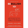 Be Bullish 101: Make the Big Leap from College to the Workplace