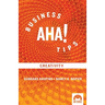 Business Aha! Tips: on Creativity