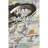 Bail Money: Inspired by actual events