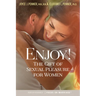 Enjoy!: The Gift of Sexual Pleasure for Women