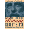 Confederate Tide Rising: Robert E. Lee and the Making of Southern Strategy, 1861-1862