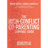 The High-Conflict Co-Parenting Survival Guide: Reclaim Your Life One Week at a Time