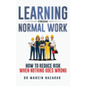 Learning from Normal Work