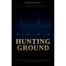 Hunting Ground: Walter Earl Ellis, the Milwaukee North Side Strangler, and the System That Let Him Kill