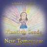 Planting Seeds for a New Tomorrow: An Inner Child's Tale