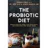 The Probiotic Diet: Improve Digestion, Boost Your Brain Health, and Supercharge Your Immune System