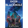 Enter the Blackhole