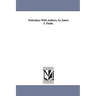 Yesterdays With Authors, by James T. Fields.