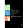 Academic Writing in a Global Context: The Politics and Practices of Publishing in English