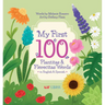 My First 100 Plantitas & Florecitas Words in English & Spanish