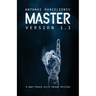 Master Version 1.1: A near-future sci-fi techno thriller