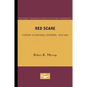 Red Scare: A Study in National Hysteria, 1919-1920