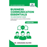 Business Communication Essentials You Always Wanted To Know: Effective Communication Strategies, Audience Analysis, Tools, and Crisis Management for S