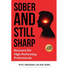 Sober and Still Sharp: Recovery for High-Performing Professionals