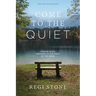 Come to the Quiet: Finding God's Presence in the Midst of the Noise