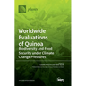 Worldwide Evaluations of Quinoa: Biodiversity and Food Security under Climate Change Pressures